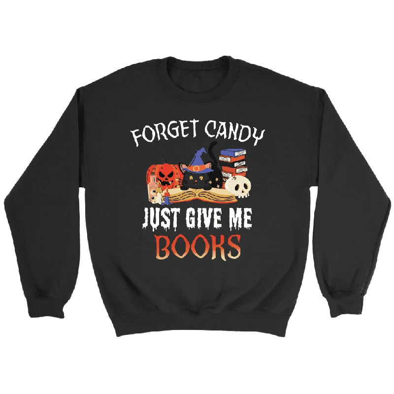 "Forget Candy" Sweatshirt