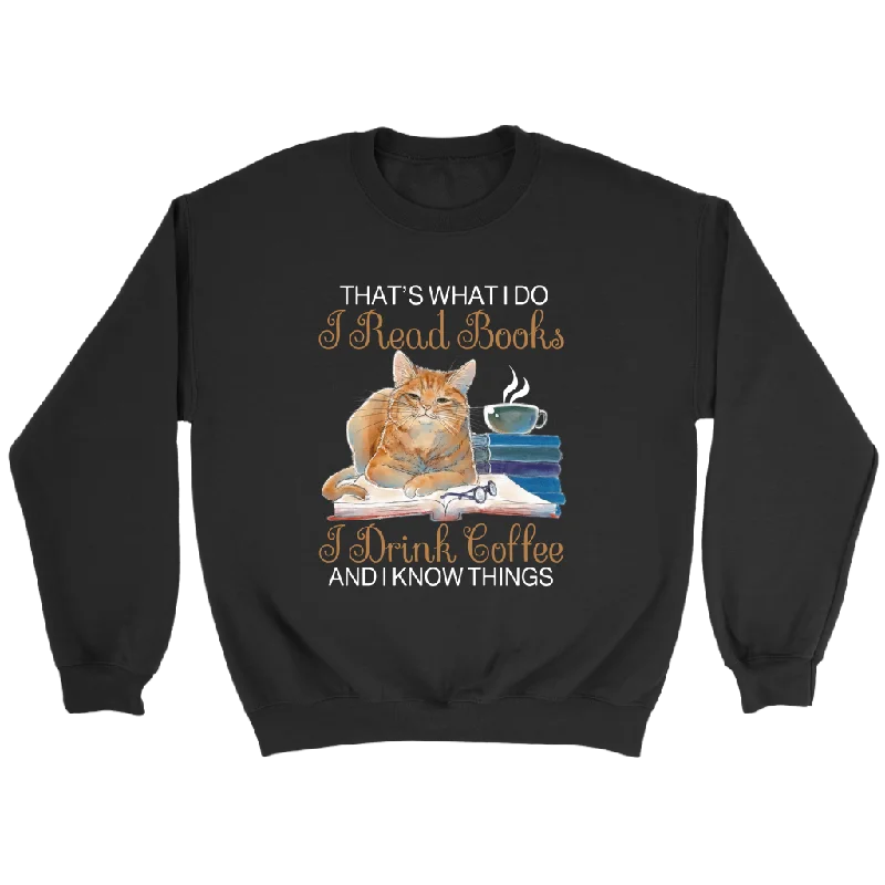 "I Read Books,I Drink Coffee" Sweatshirt