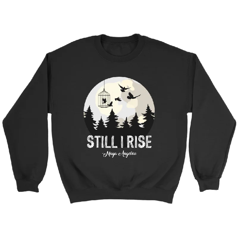 "Still I Rise" Sweatshirt