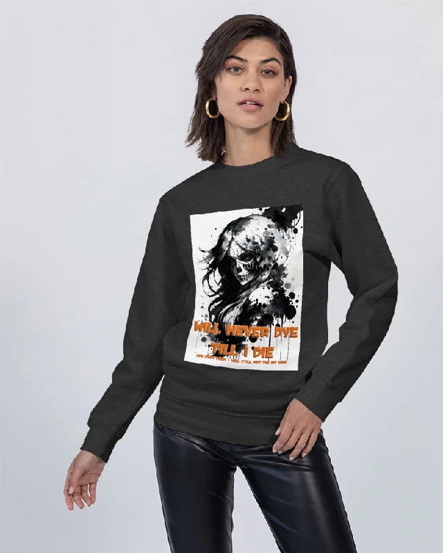 Will not dye till I die Unisex Premium Crewneck Sweatshirt | Lane Seven Hoodie with Embroidery Detailed Premium Will not dye till I die Unisex Premium Crewneck Sweatshirt | Lane Seven Hoodie with Embroidery Detailed Premium